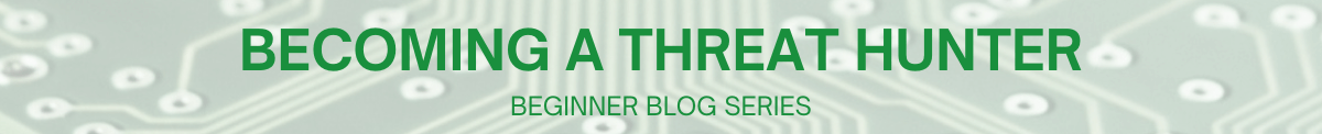 Becoming a Threat Hunter
